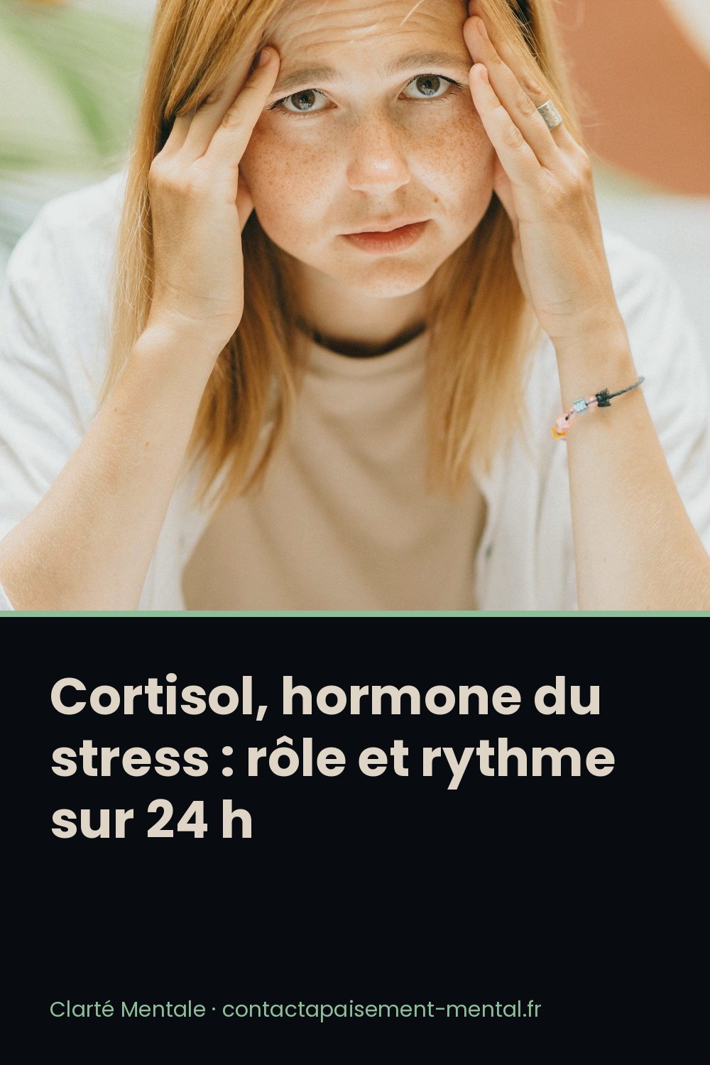 Cortisol, hormone du stress : rôle et rythme sur 24 h : fiche à enregistrer sur Pinterest